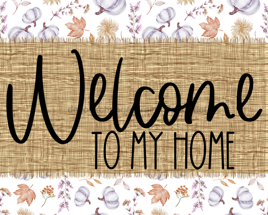 Welcome To My Home Sign Dco-00082 For Wreath 8X10 Metal