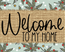 Welcome To My Home Sign Dco-00084 For Wreath 8X10 Metal