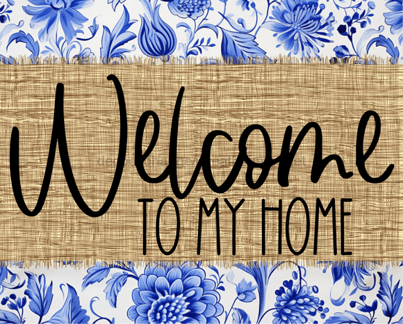 Welcome To My Home Sign Dco-00104 For Wreath 8X10 Metal