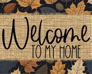 Welcome To My Home Sign Dco-00111 For Wreath 8X10 Metal