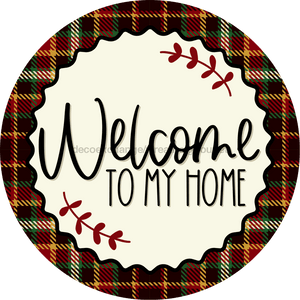 Welcome To My Home Sign Dco-00129 For Wreath 10 Round Metal 8X10