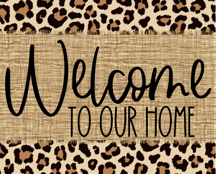 Welcome To Our Home Animal Print Sign Dco-00045 For Wreath 8X10 Metal