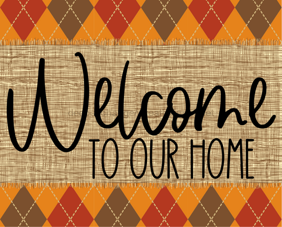 Welcome To Our Home Fall Sign Dco-00011 For Wreath 8X10 Metal