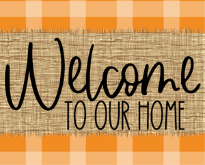 Welcome To Our Home Fall Sign Dco-00013 For Wreath 8X10 Metal