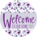 Welcome To Our Home, Mothers Day Sign, Every Day Sign, Spring Sign, DECOE-4024, 10" Metal Round