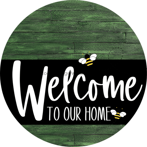 Welcome To Our Home Sign Bee Black Stripe Green Stain Decoe-3087-Dh 18 Wood Round