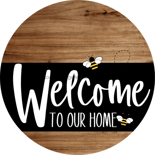 Welcome To Our Home Sign Bee Black Stripe Wood Grain Decoe-3078-Dh 18 Round