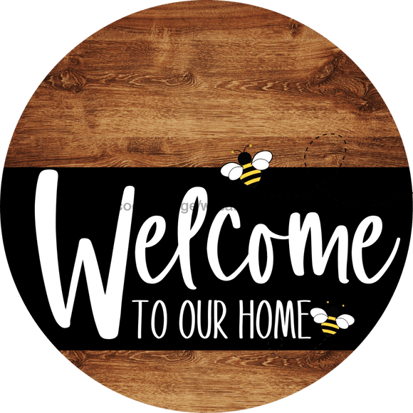 Welcome To Our Home Sign Bee Black Stripe Wood Grain Decoe-3079-Dh 18 Round