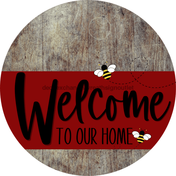 Welcome To Our Home Sign Bee Dark Red Stripe Wood Grain Decoe-3000-Dh 18 Round