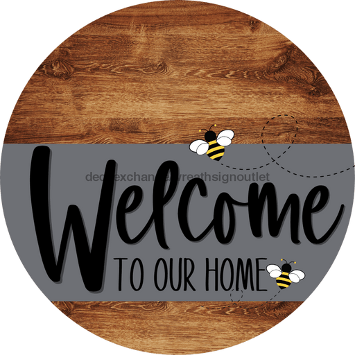 Welcome To Our Home Sign Bee Gray Stripe Wood Grain Decoe-2957-Dh 18 Round