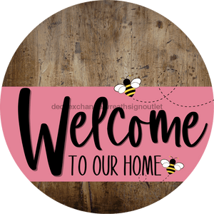 Welcome To Our Home Sign Bee Pink Stripe Wood Grain Decoe-3019-Dh 18 Round