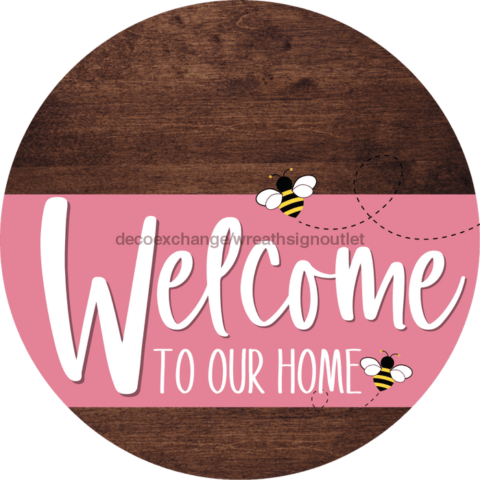 Welcome To Our Home Sign Bee Pink Stripe Wood Grain Decoe-3028-Dh 18 Round