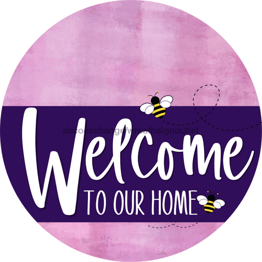 Welcome To Our Home Sign Bee Purple Stripe Pink Stain Decoe-3052-Dh 18 Wood Round