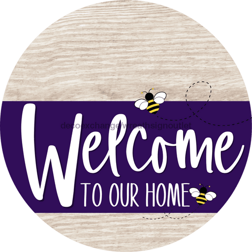 Welcome To Our Home Sign Bee Purple Stripe White Wash Decoe-3053-Dh 18 Wood Round