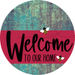 Welcome To Our Home Sign Bee Viva Magenta Stripe Petina Look Decoe-3061-Dh 18 Wood Round