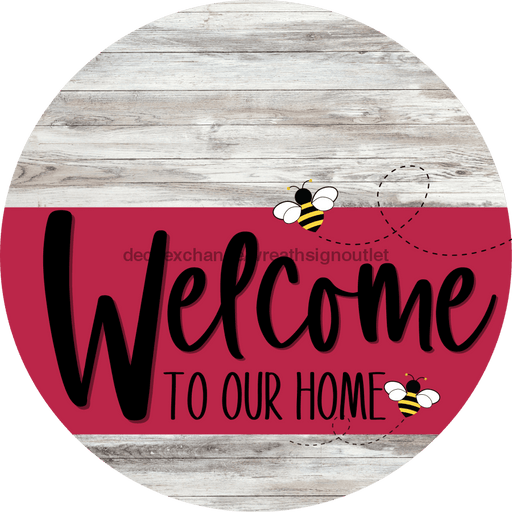 Welcome To Our Home Sign Bee Viva Magenta Stripe White Wash Decoe-3064-Dh 18 Wood Round