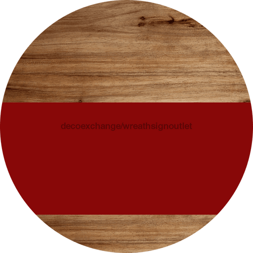 Welcome To Our Home Sign Blank Dark Red Stripe Wood Grain Decoe-2711-Dh 18 Round