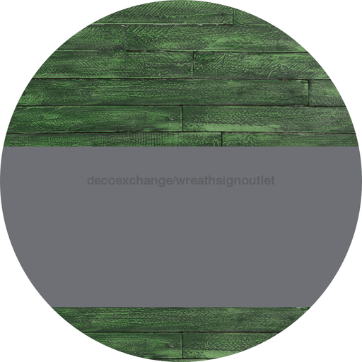Welcome To Our Home Sign Blank Gray Stripe Green Stain Decoe-2700-Dh 18 Wood Round