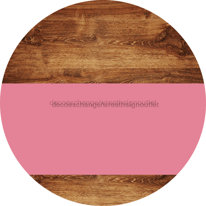 Welcome To Our Home Sign Blank Pink Stripe Wood Grain Decoe-2722-Dh 18 Round