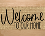 Welcome To Our Home Sign Dco-00035 For Wreath 8X10 Metal