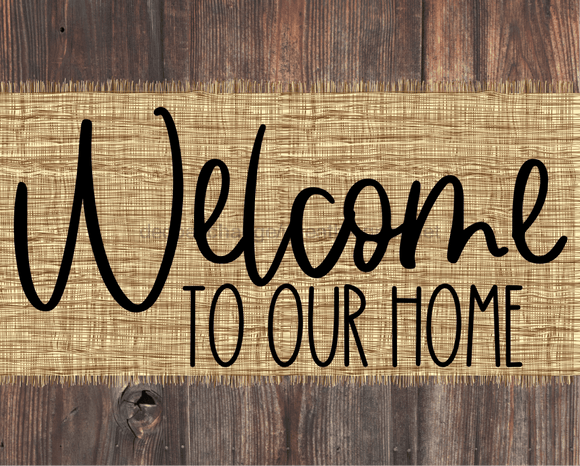 Welcome To Our Home Sign Dco-00037 For Wreath 8X10 Metal