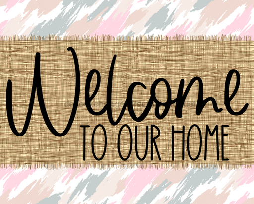 Welcome To Our Home Sign Dco-00047 For Wreath 8X10 Metal