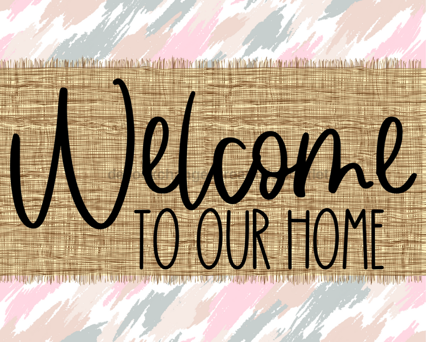 Welcome To Our Home Sign Dco-00047 For Wreath 8X10 Metal