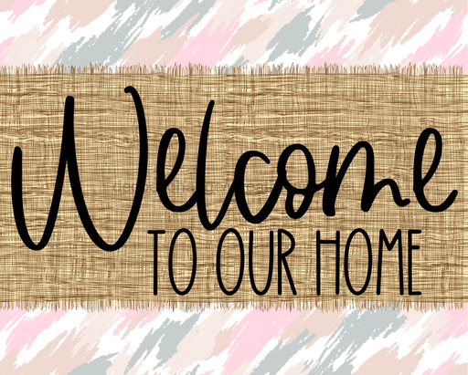 Welcome To Our Home Sign Dco-00049 For Wreath 8X10 Metal