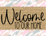Welcome To Our Home Sign Dco-00049 For Wreath 8X10 Metal