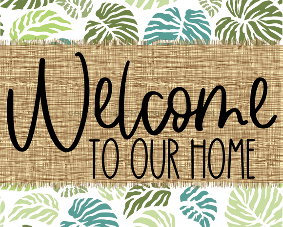 Welcome To Our Home Sign Dco-00051 For Wreath 8X10 Metal