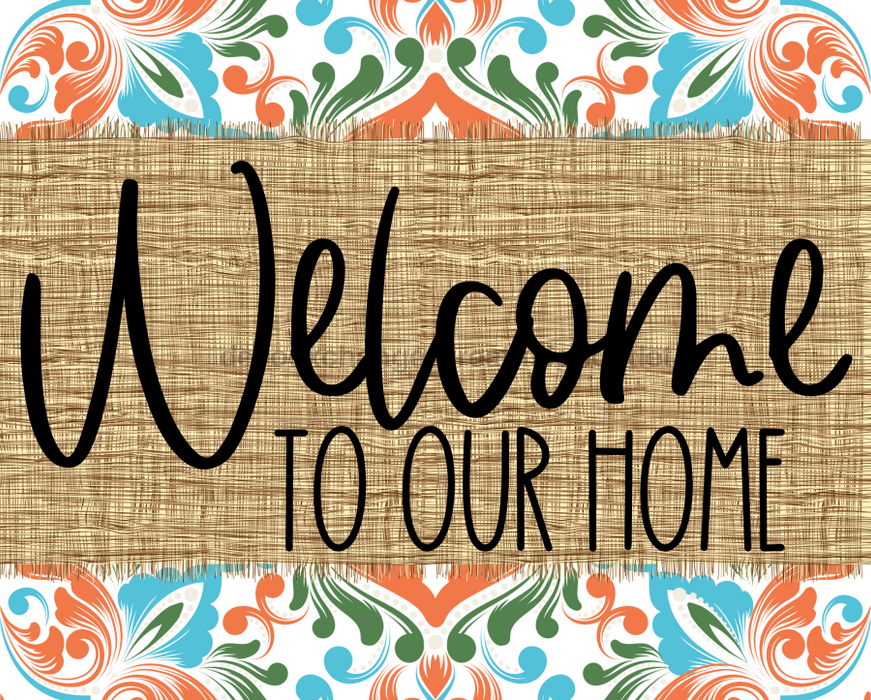 Welcome To Our Home Sign Dco-00063 For Wreath 8X10 Metal