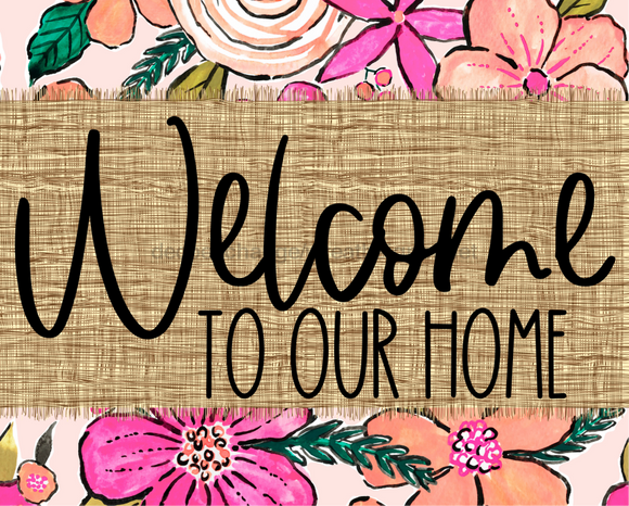Welcome To Our Home Sign Dco-00067 For Wreath 8X10 Metal