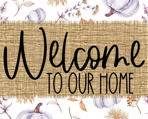 Welcome To Our Home Sign Dco-00075 For Wreath 8X10 Metal