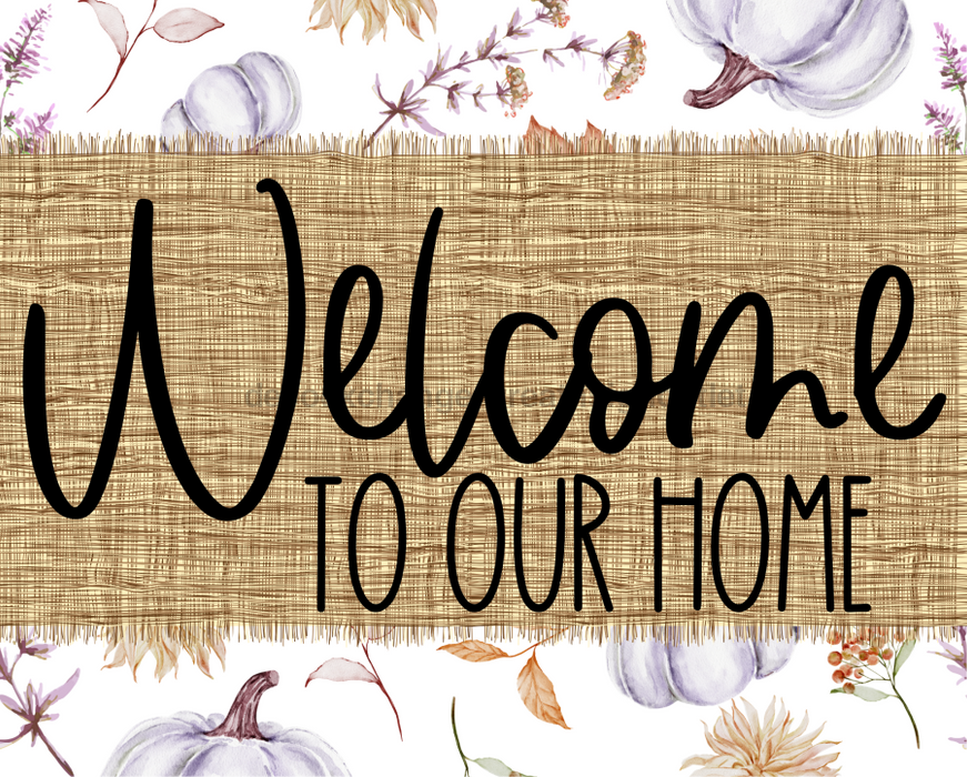 Welcome To Our Home Sign Dco-00075 For Wreath 8X10 Metal
