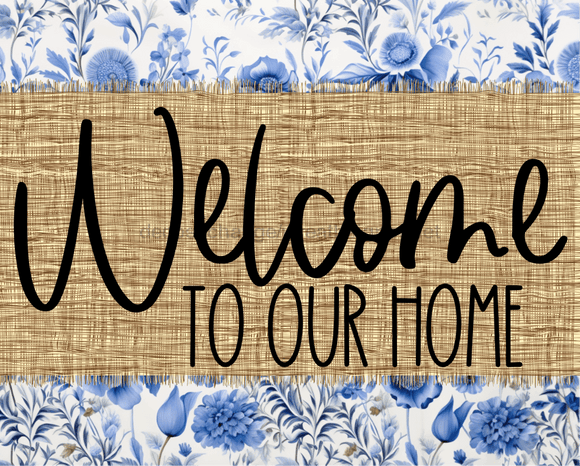 Welcome To Our Home Sign Dco-00101 For Wreath 8X10 Metal