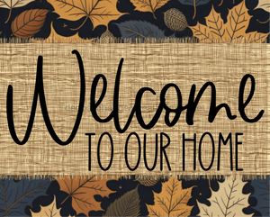 Welcome To Our Home Sign Dco-00110 For Wreath 8X10 Metal