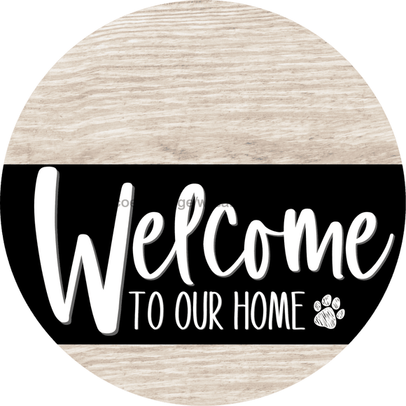 Welcome To Our Home Sign Dog Black Stripe White Wash Decoe-3846-Dh 18 Wood Round
