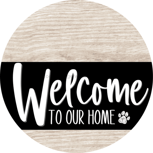 Welcome To Our Home Sign Dog Black Stripe White Wash Decoe-3846-Dh 18 Wood Round