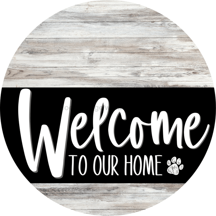 Welcome To Our Home Sign Dog Black Stripe White Wash Decoe-3847-Dh 18 Wood Round