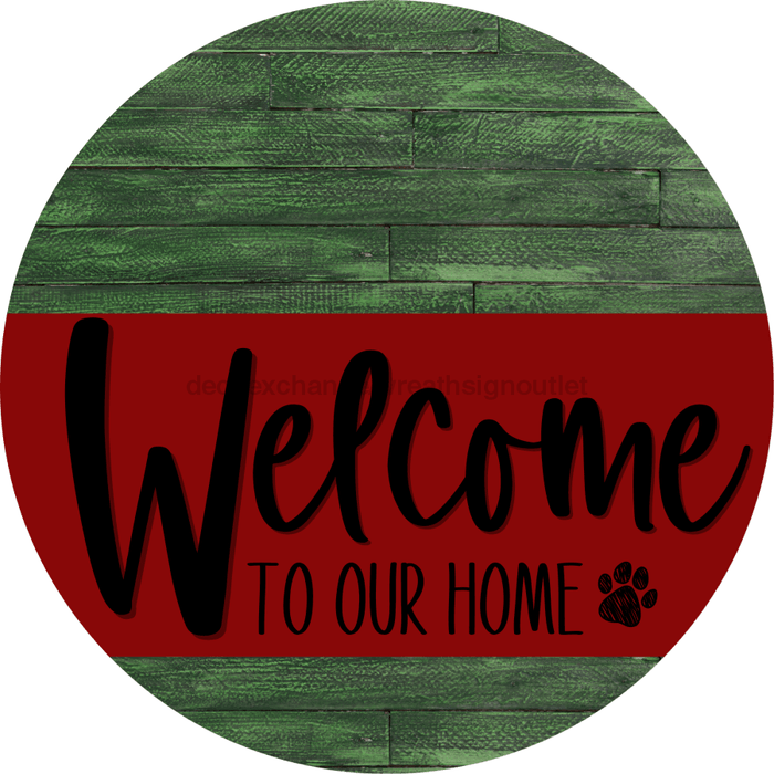 Welcome To Our Home Sign Dog Dark Red Stripe Green Stain Decoe-3766-Dh 18 Wood Round