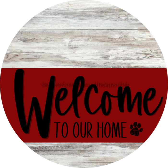 Welcome To Our Home Sign Dog Dark Red Stripe White Wash Decoe-3765-Dh 18 Wood Round