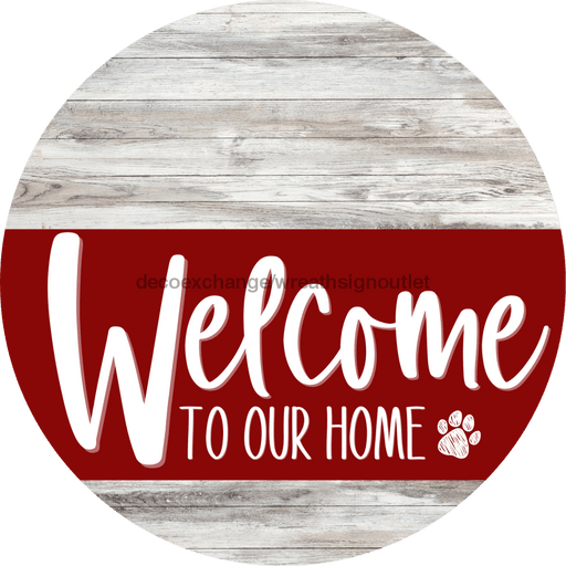 Welcome To Our Home Sign Dog Dark Red Stripe White Wash Decoe-3775-Dh 18 Wood Round