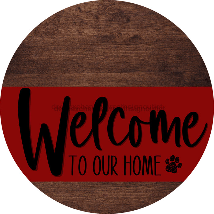 Welcome To Our Home Sign Dog Dark Red Stripe Wood Grain Decoe-3759-Dh 18 Round
