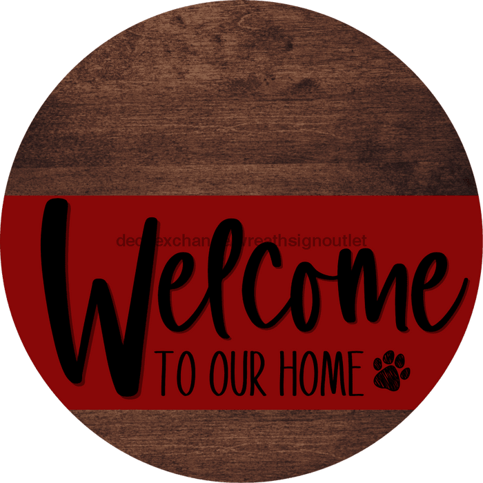 Welcome To Our Home Sign Dog Dark Red Stripe Wood Grain Decoe-3759-Dh 18 Round