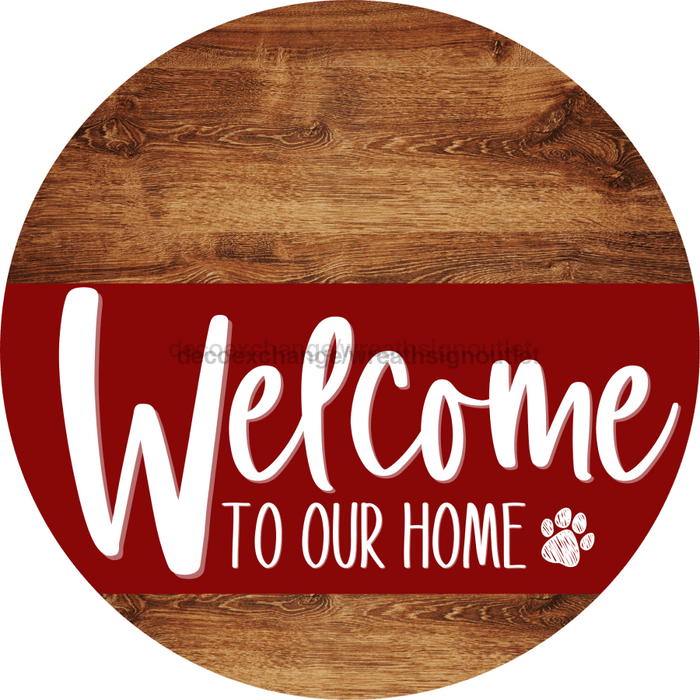Welcome To Our Home Sign Dog Dark Red Stripe Wood Grain Decoe-3768-Dh 18 Round