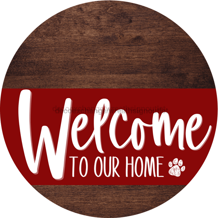 Welcome To Our Home Sign Dog Dark Red Stripe Wood Grain Decoe-3769-Dh 18 Round