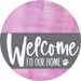 Welcome To Our Home Sign Dog Gray Stripe Pink Stain Decoe-3733-Dh 18 Wood Round