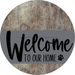 Welcome To Our Home Sign Dog Gray Stripe Wood Grain Decoe-3721-Dh 18 Round
