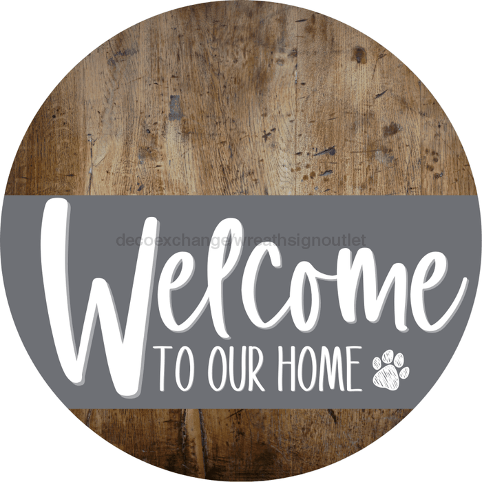 Welcome To Our Home Sign Dog Gray Stripe Wood Grain Decoe-3730-Dh 18 Round