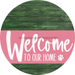 Welcome To Our Home Sign Dog Pink Stripe Green Stain Decoe-3796-Dh 18 Wood Round